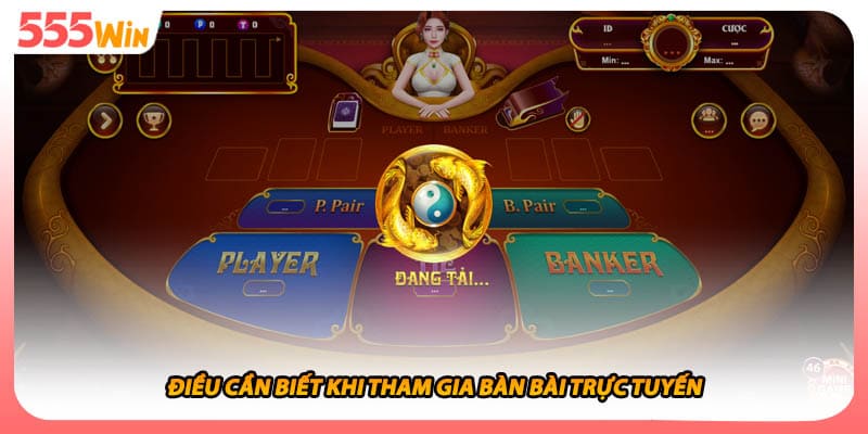 Điều cần biết khi tham gia bàn bài trực tuyến