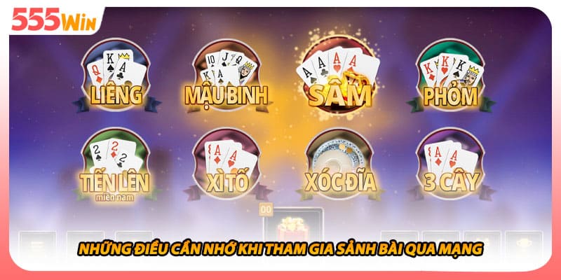 Những điều cần nhớ khi tham gia sảnh bài qua mạng