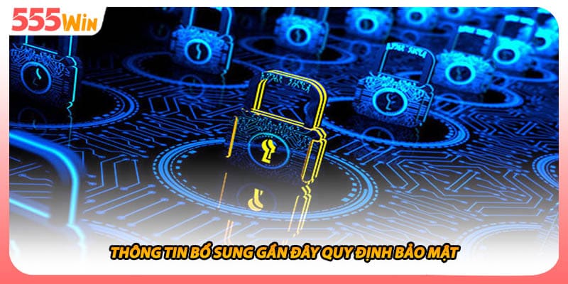 Thông tin bổ sung gần đây quy định bảo mật