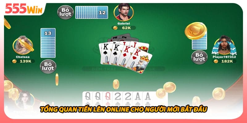 Tổng quan tiến lên online cho người mới bắt đầu